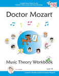 Doctor Mozart - Music Theory Workbook, Level 1B