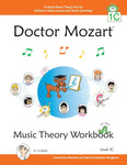 Doctor Mozart - Music Theory Workbook, Level 1C