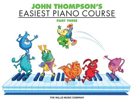 John Thompson's Easiest Piano Course - Part Three